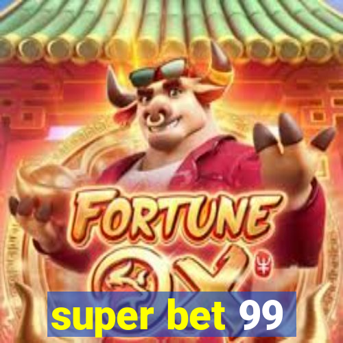 super bet 99